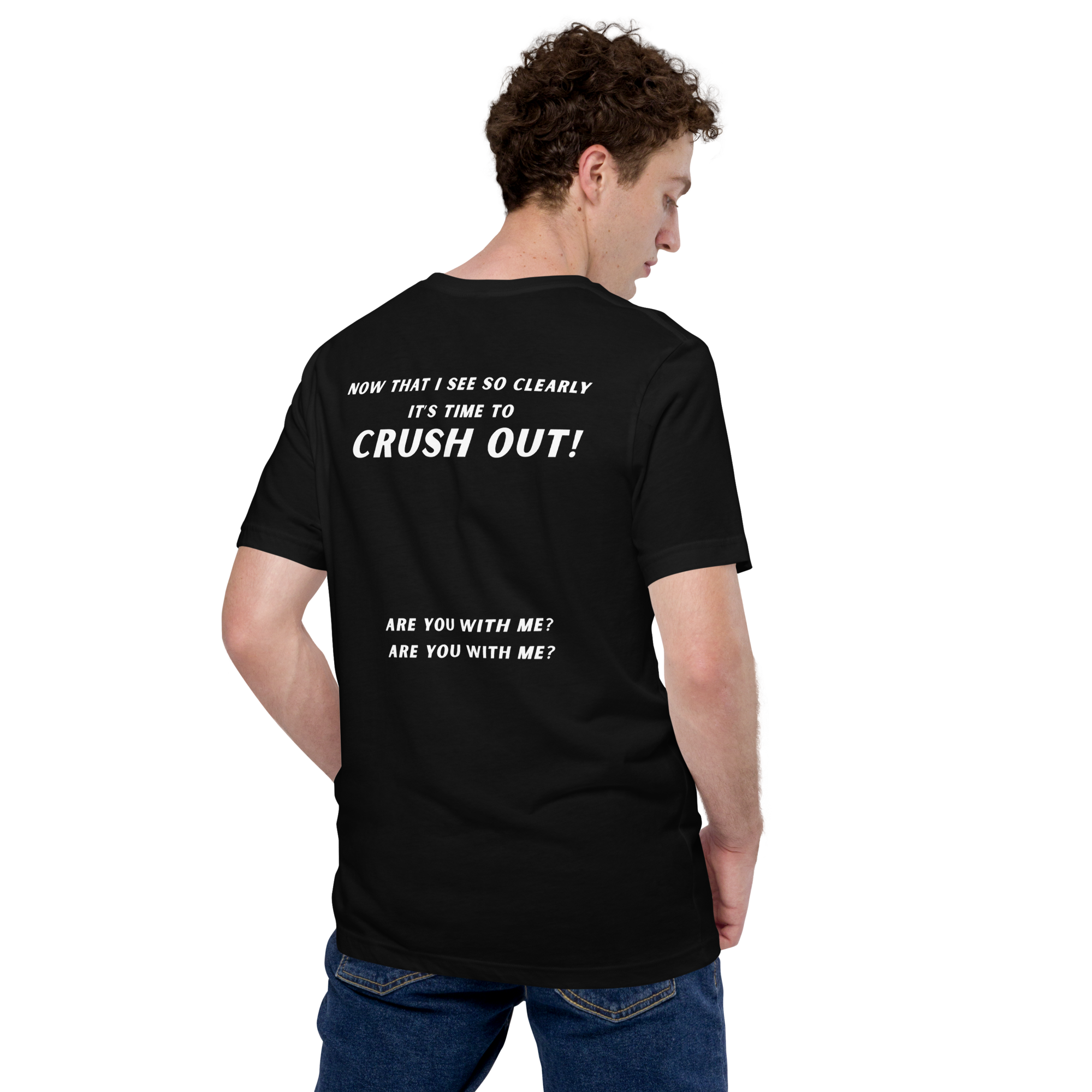 Crush Out! T-Shirt